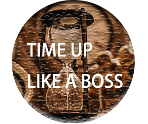 「TIME UP LIKE A BOSS」
