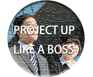 「PROJECT UP LIKE A BOSS」