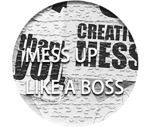 「MESS UP LIKE A BOSS」
