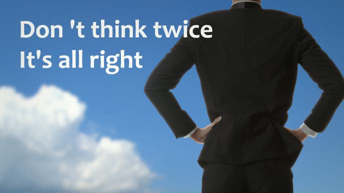 Don 't think twice,It's all right（くよくよするなよ）と青空に向き合う男性